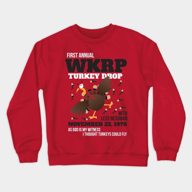 WKRP Thanksgiving Turkey Drop Thanksgiving Turkey Dinner Gift Crewneck Sweatshirt by artbyabbygale